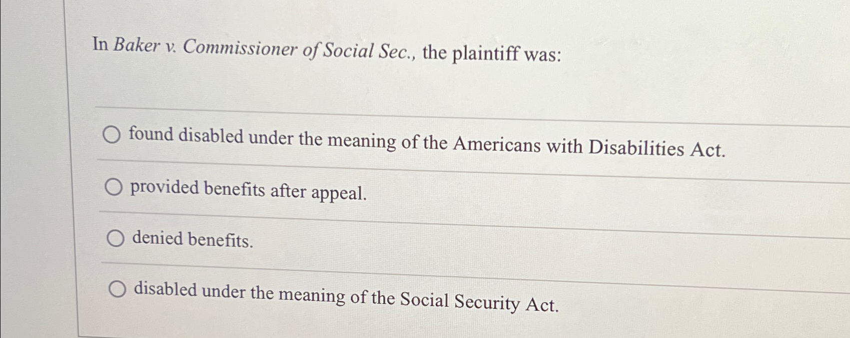 Solved In Baker v. of Social Sec., the