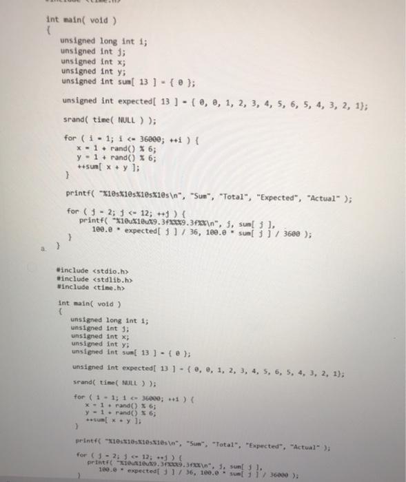 Solved Write a program that simulates the rolling of two | Chegg.com