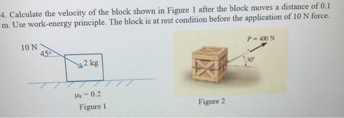 Solved 4. Calculate The Velocity Of The Block Shown In | Chegg.com