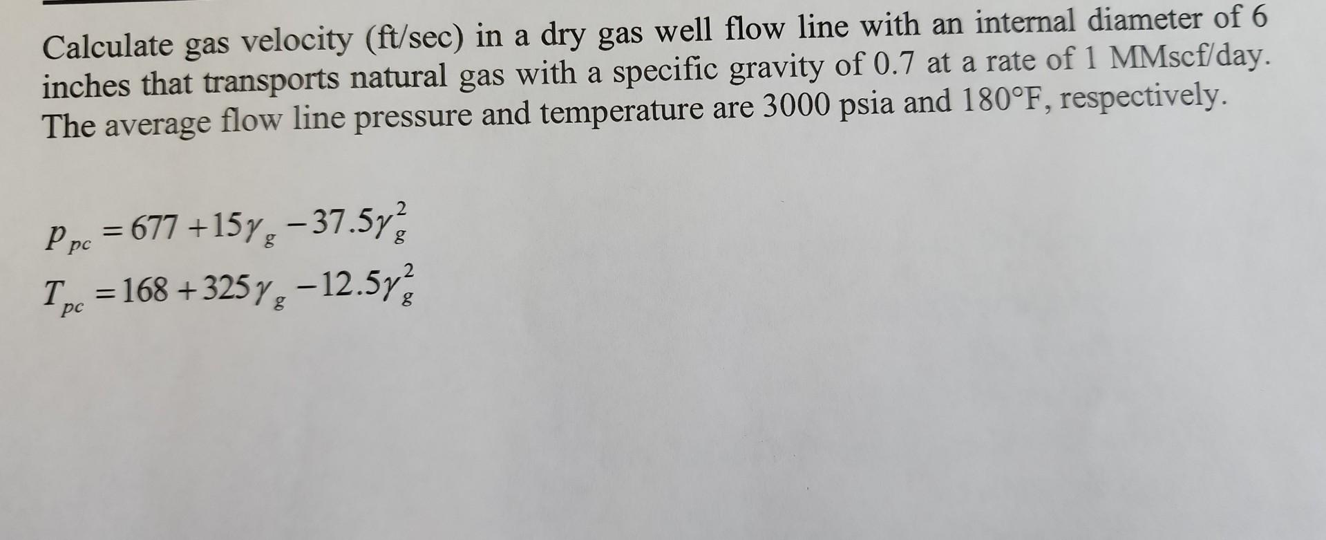 Solved Calculate gas velocity (ft/sec) in a dry gas well