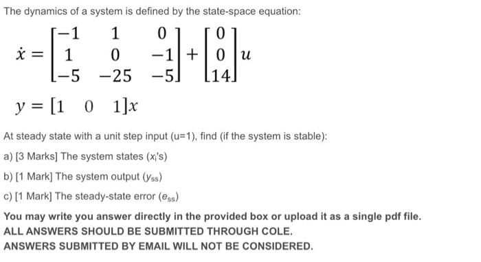 Solved The Dynamics Of A System Is Defined By The State S Chegg Com