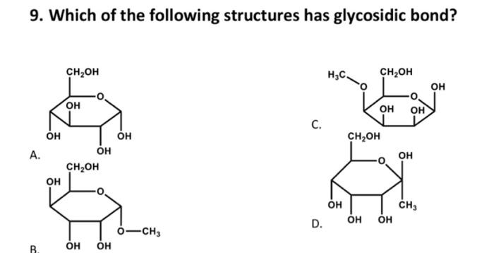 Solved 9. Which of the following structures has glycosidic | Chegg.com