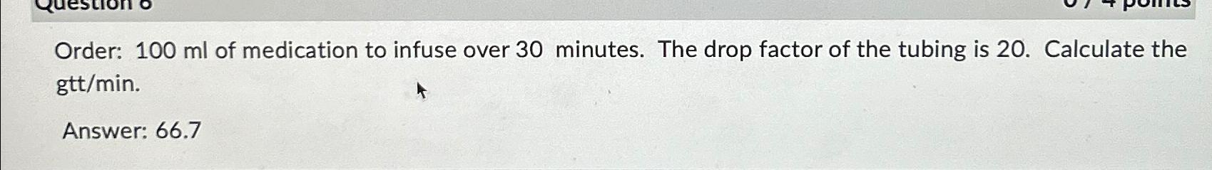 Solved Order: 100ml ﻿of medication to infuse over 30 | Chegg.com