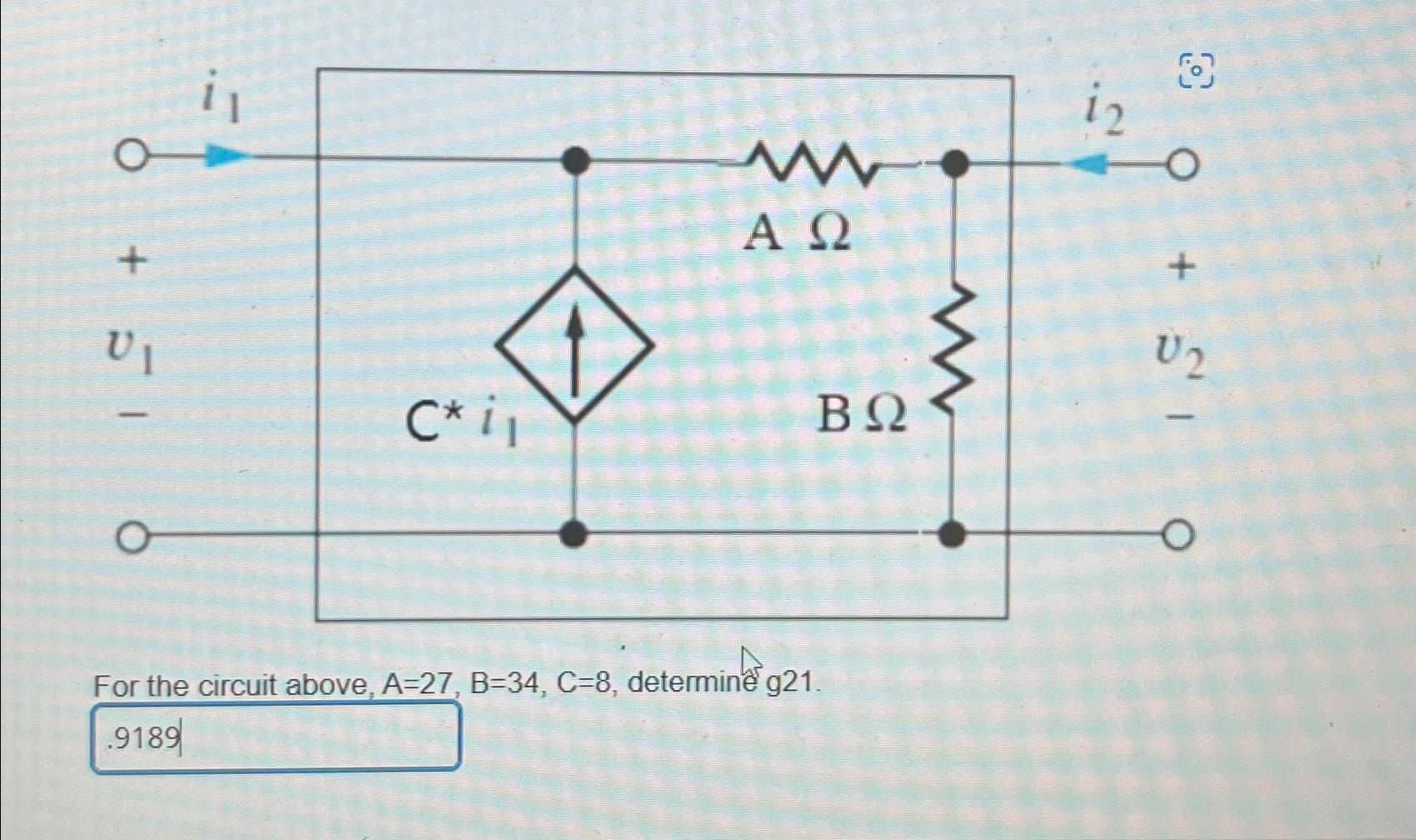 For The Circuit Above, A=27,B=34,C=8, ﻿determine G21. | Chegg.com