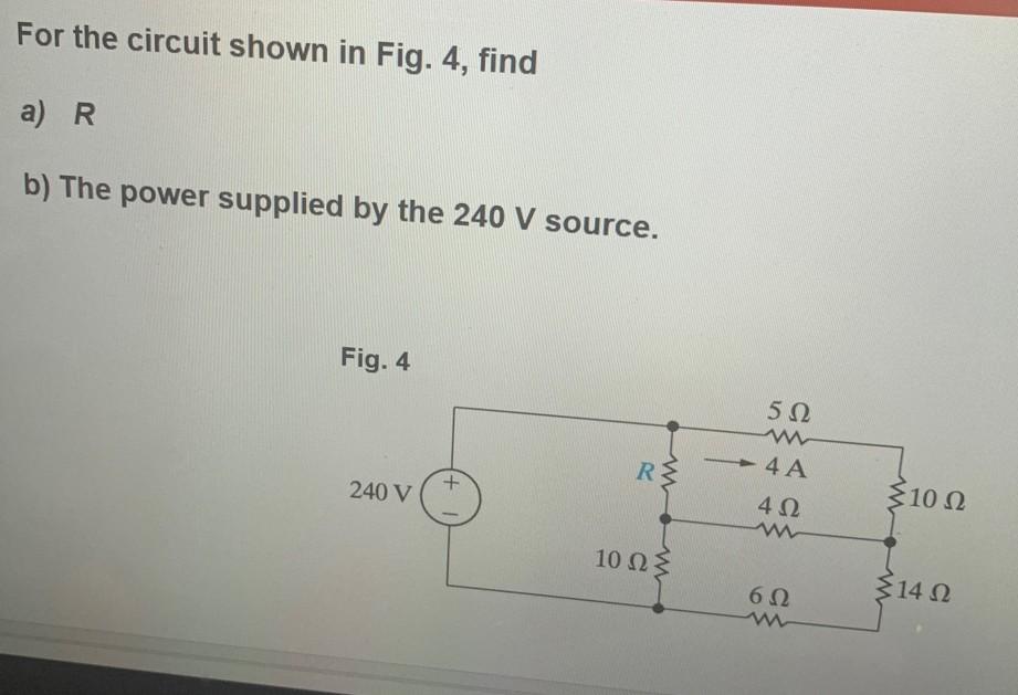 Solved For the circuit shown in Fig. 4, find a) R b) The | Chegg.com