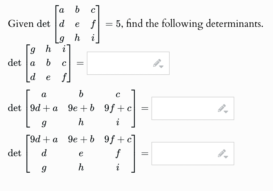 Solved Given det[abcdefghi]=5, ﻿find the following | Chegg.com