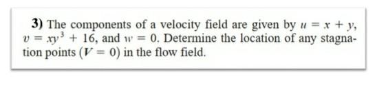 Solved 3) The components of a velocity field are given by u | Chegg.com