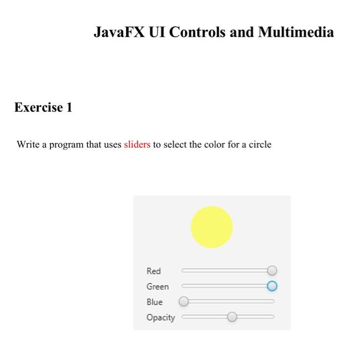 Solved JavaFX UI Controls And Multimedia Exercise 1 Write A | Chegg.com