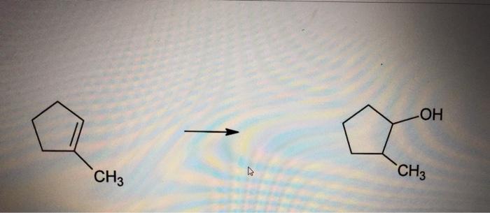 Solved ОН к CH3 CH3 Oh+/H20 NaOH/H20 Oc1. H2 Pt/C Ob. 2. | Chegg.com