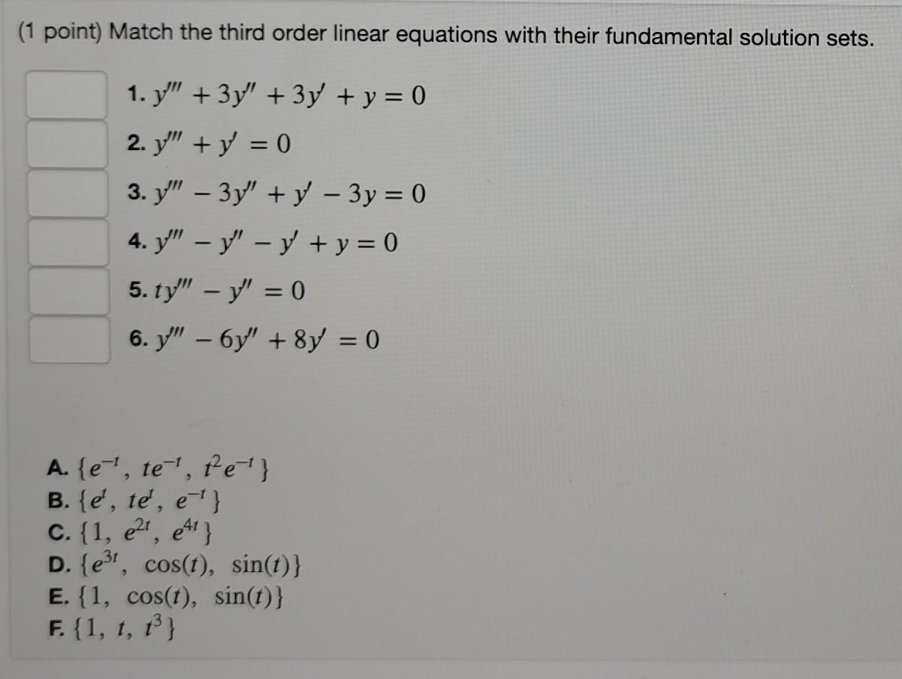 Solved (1 point) Match the third order linear equations with | Chegg.com