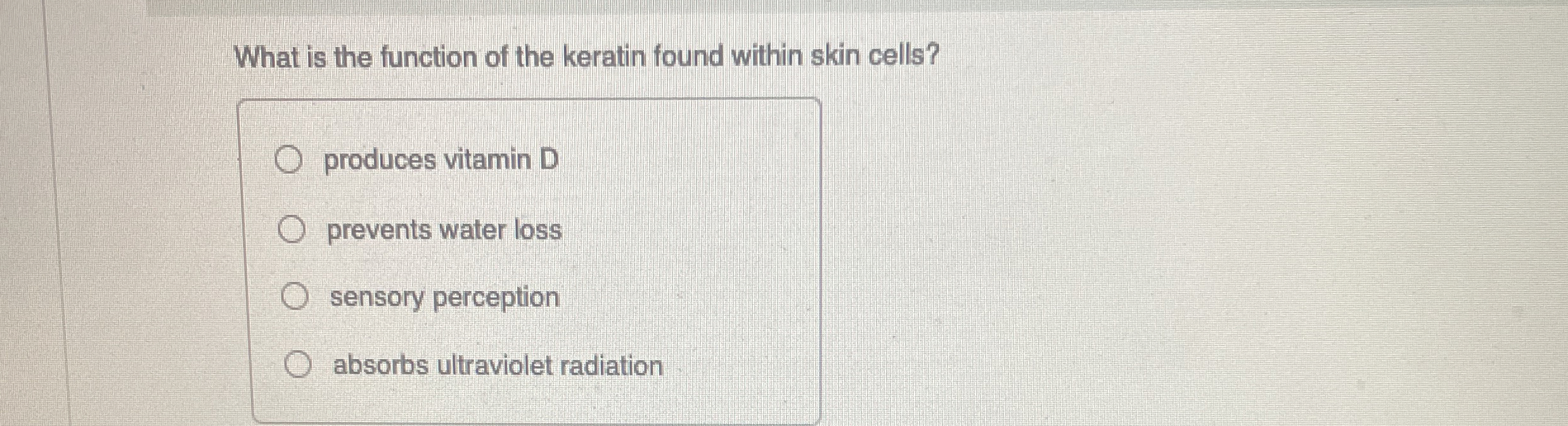 Solved What is the function of the keratin found within skin
