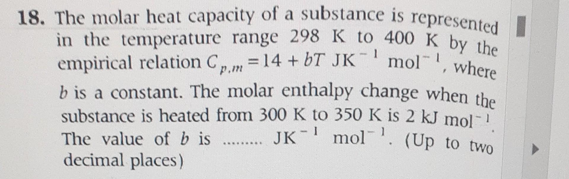 Solved 18. The Molar Heat Capacity Of A Substance Is | Chegg.com