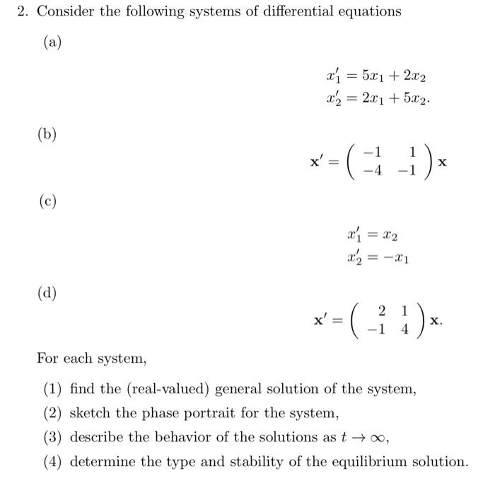 Solved 2. Consider the following systems of differential | Chegg.com