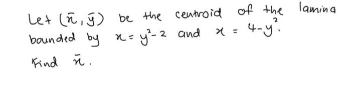Solved Lamina Of The 4 Y Let N Y Be The Centroid Bou Chegg Com