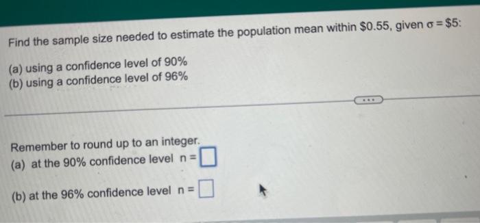 Solved Find the sample size needed to estimate the | Chegg.com