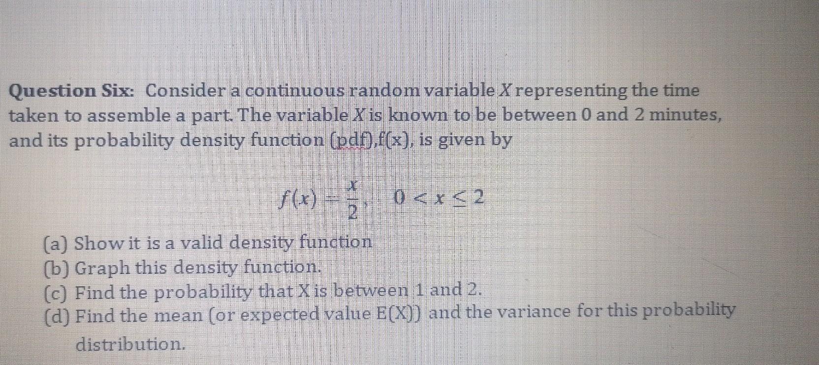 Solved Question Six: Consider a continuous random variable X | Chegg.com