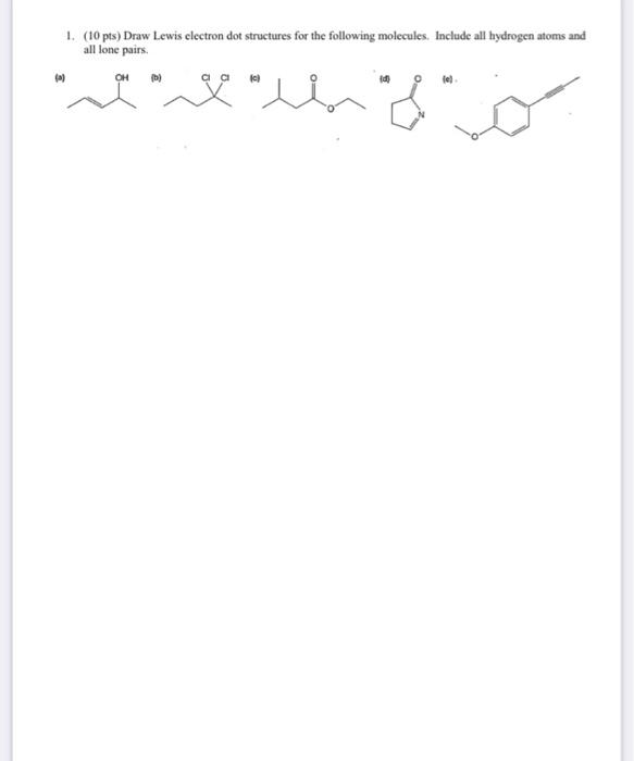Solved 1. (10 pts) Draw Lewis electron dot structures for | Chegg.com