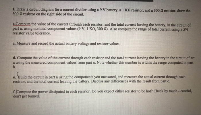 Solved 1 Draw A Circuit Diagram For A Current Divider Us Chegg Com