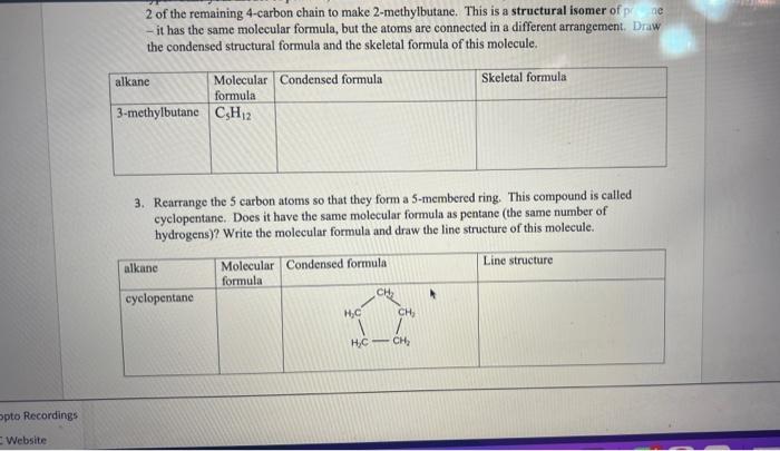 2 of the remaining 4 -carbon chain to make 2 -methylbutane. This is a structural isomer of p; ac - it has the same molecular 