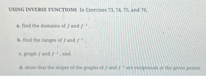 Solved USING INVERSE FUNCTIONS In Exercises 73, 74, 75, and | Chegg.com