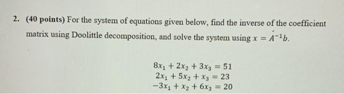 Solved 2. (40 points) For the system of equations given | Chegg.com