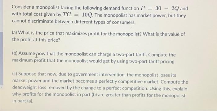 Solved - Consider A Monopolist Facing The Following Demand | Chegg.com