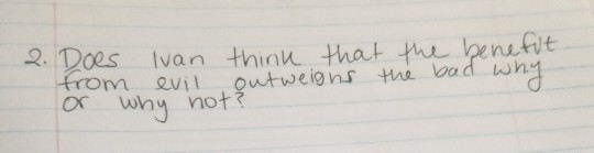 Solved 2. Does from evil Ivan think that the benefit or why | Chegg.com