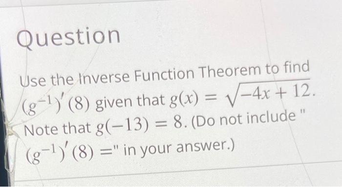 Solved Question Use the Inverse Function Theorem to find | Chegg.com