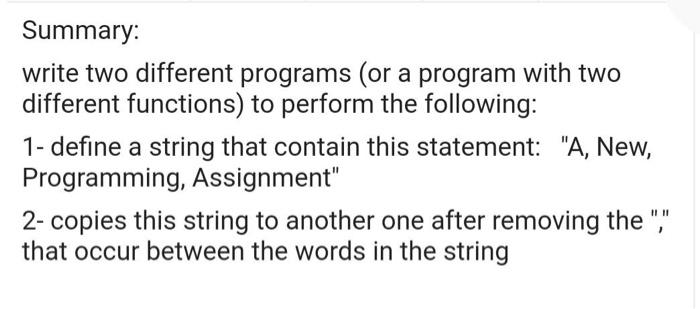 Solved Summary: write two different programs (or a program | Chegg.com