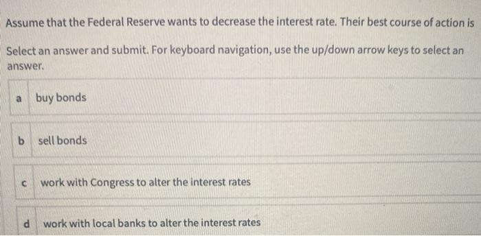 Solved Assume that the Federal Reserve wants to decrease the | Chegg.com