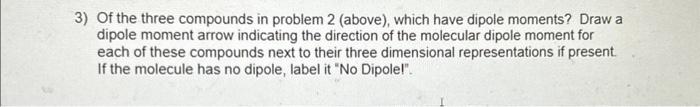 Solved Of the three compounds in problem 2 (above), which | Chegg.com