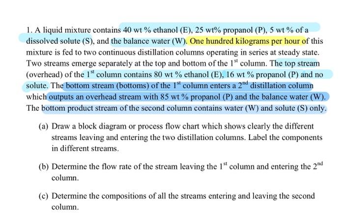 Solved 1. A Liquid Mixture Contains 40wt% Ethanol (E),25wt% | Chegg.com