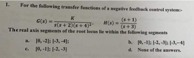 Solved 1. For the following transfer functions of a negative | Chegg.com