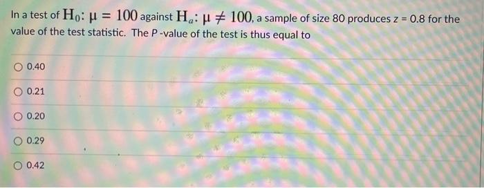 Solved In A Test Of Ho U 100 Against H 11 100 A Sample Chegg Com