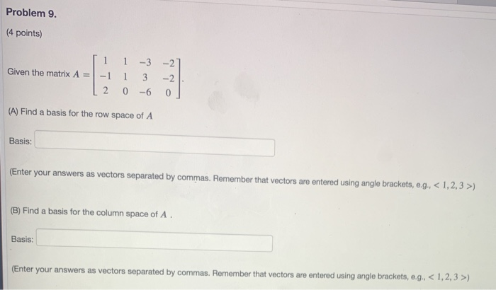 Solved Problem 9. (4 points) Given the matrix A = [1 -1 1 2 | Chegg.com