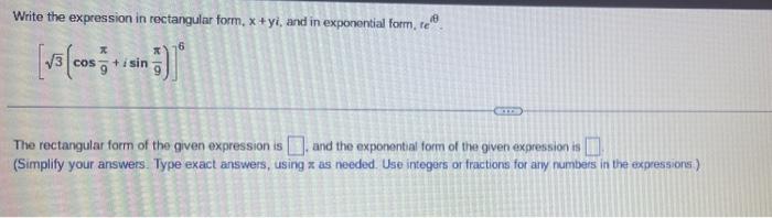 Solved 1. find the rectangular form of the given expression | Chegg.com