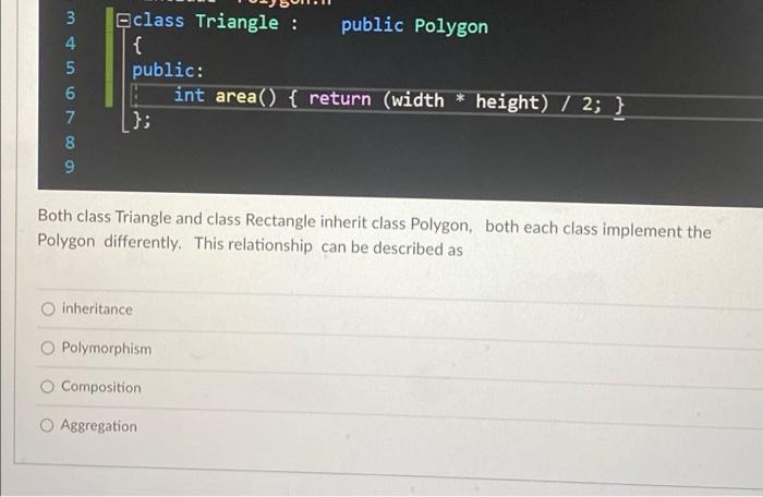 Solved D 5 Question 15 class Polygon { protected: int width, | Chegg.com