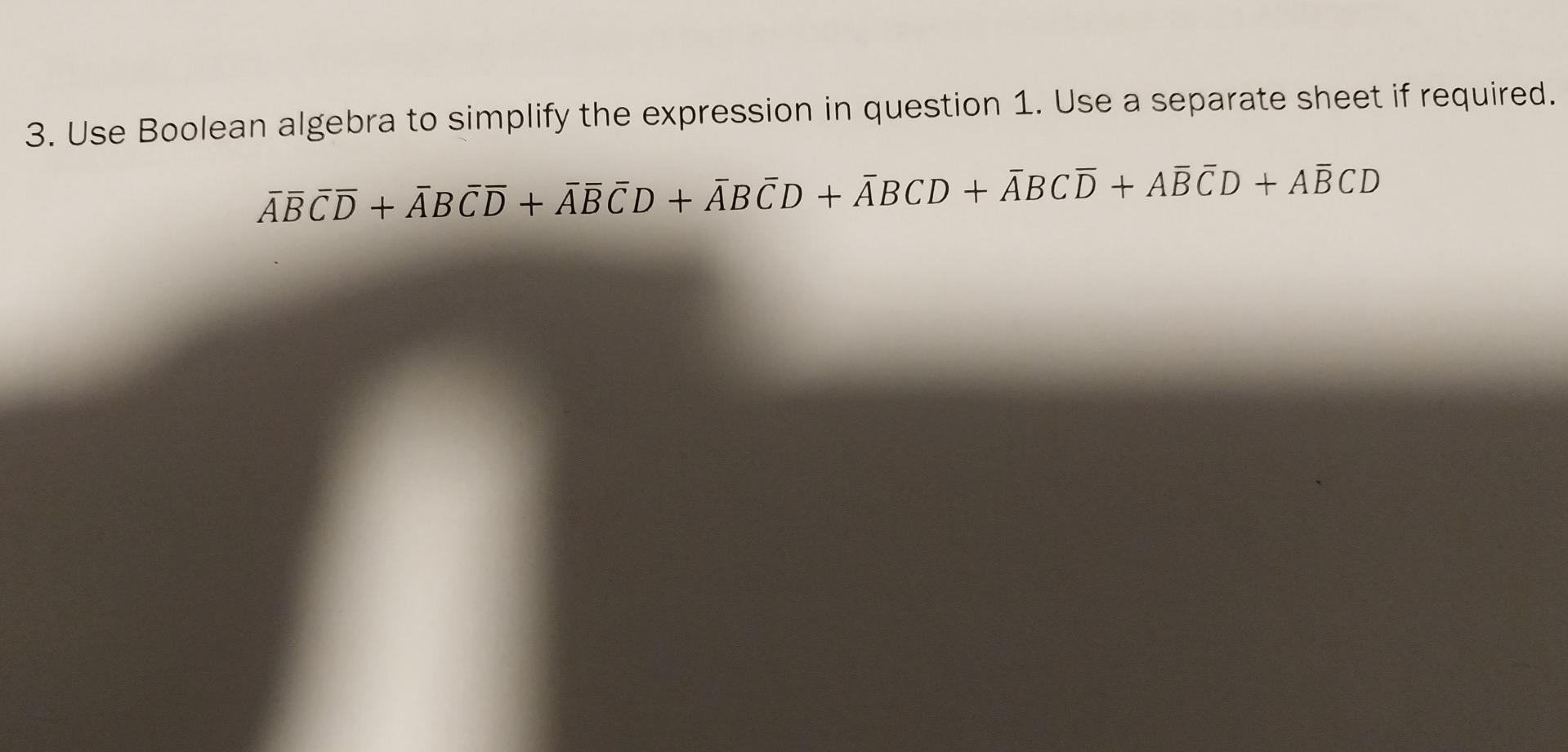 Solved 3. Use Boolean algebra to simplify the expression in | Chegg.com