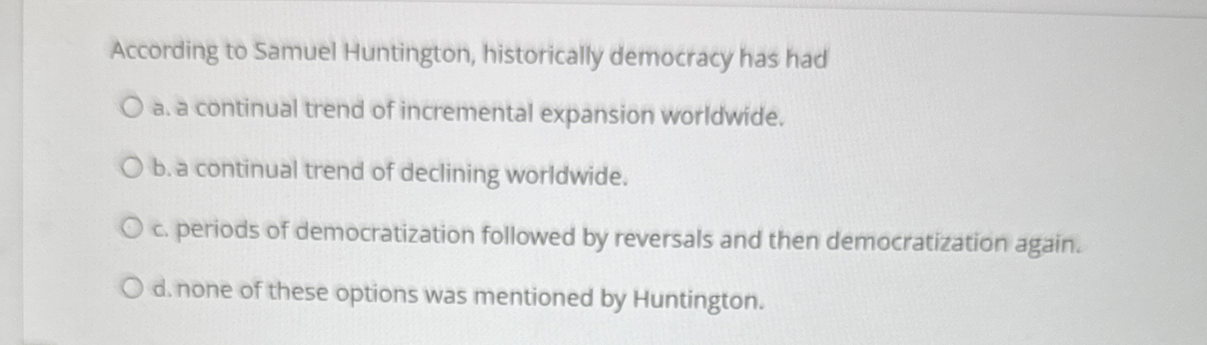 Solved According to Samuel Huntington, historically