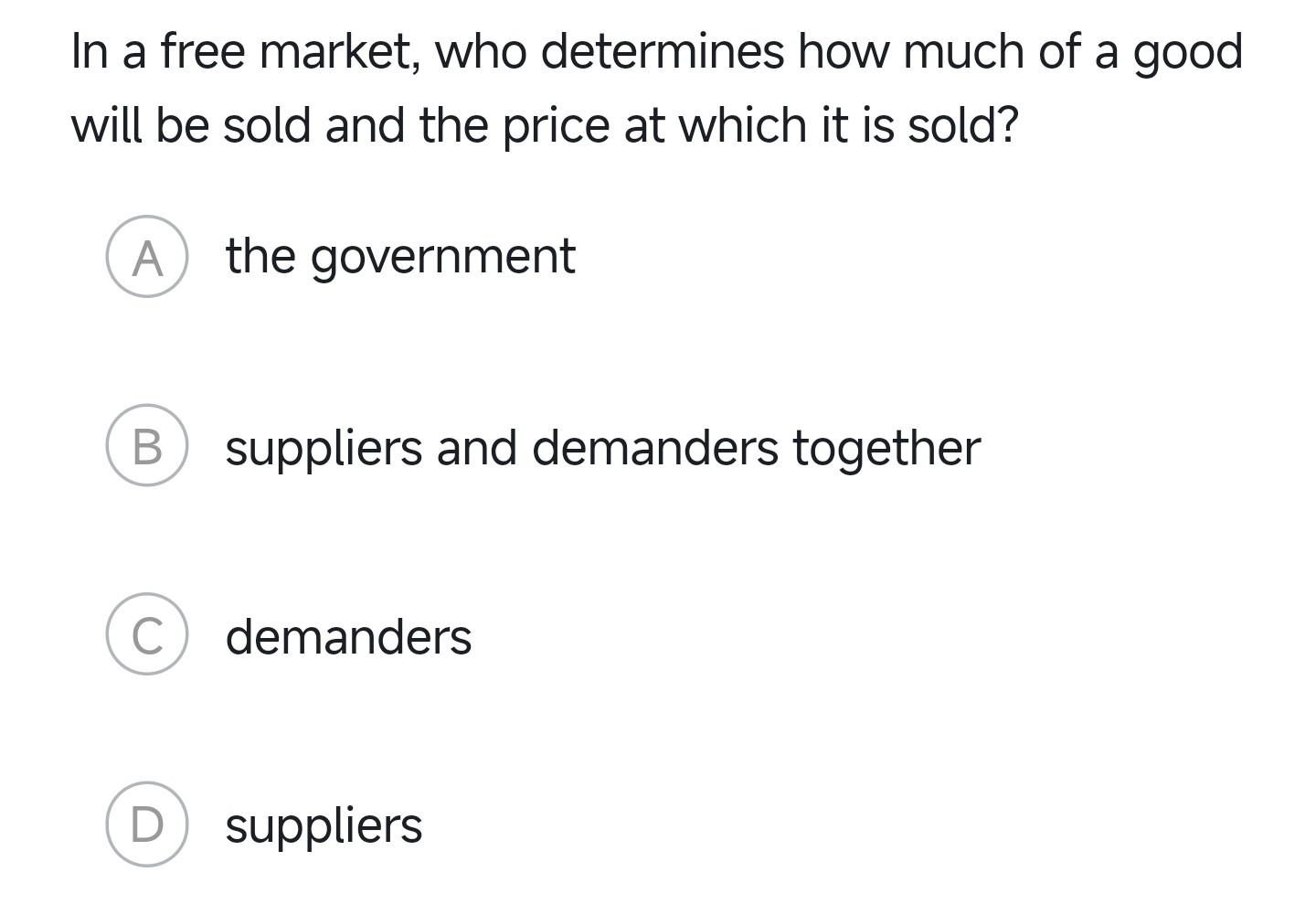 Solved In a free market, who determines how much of a good | Chegg.com