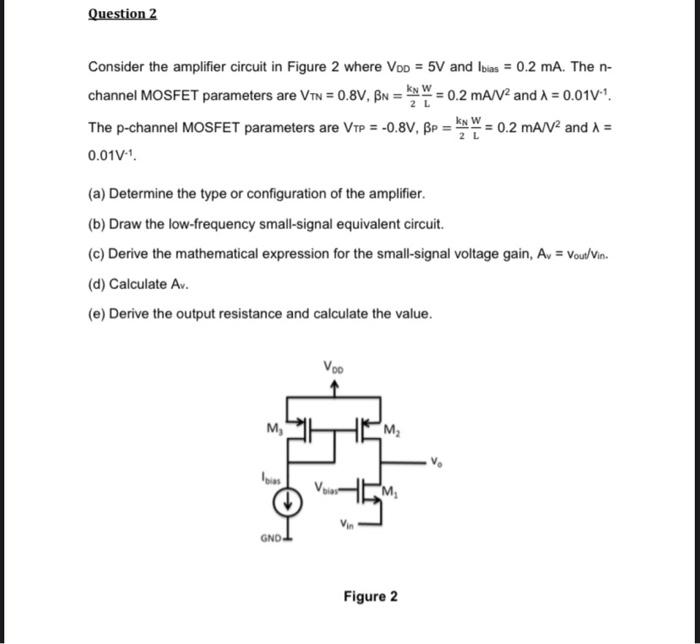 Question 2 Consider the amplifier circuit in Figure 2 | Chegg.com