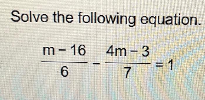 0 16 4 m 6 solve the equation