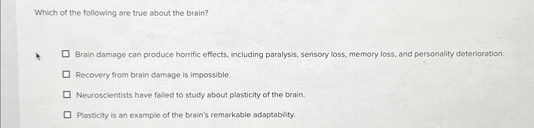 Solved Which of the following are true about the brain?Brain | Chegg.com