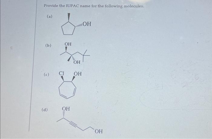 Solved Provide The IUPAC Name For The Following Molecules. | Chegg.com