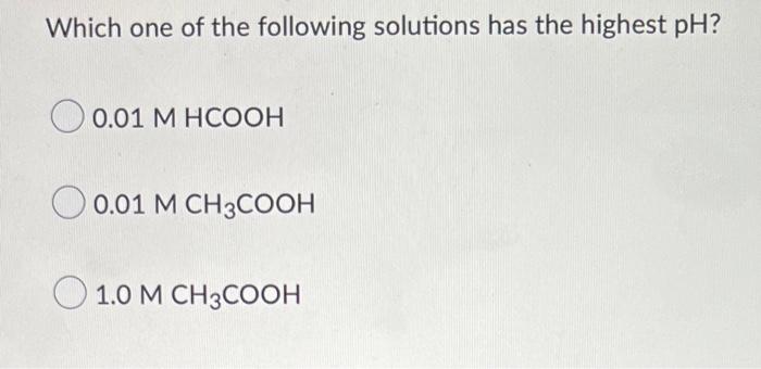 Solved Which one of the following solutions has the highest | Chegg.com