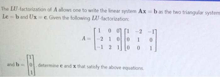 Solved The LU-factorization Of A Allows One To Write The | Chegg.com