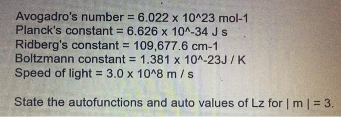 Avogadro's number = 6.022 x 10^23 mol-1 Planck's | Chegg.com