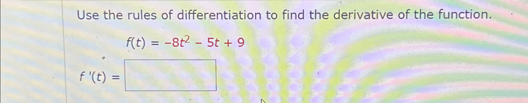 Solved Use the rules of differentiation to find the | Chegg.com