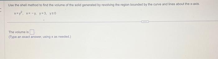 Solved Use the shell method to find the volume of the solid | Chegg.com