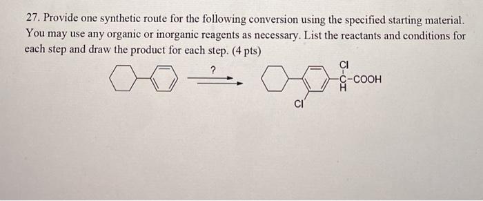 Solved 27. Provide one synthetic route for the following | Chegg.com